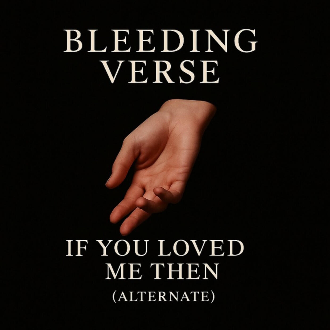 Релиз If You Loved Me Then (Alternate)