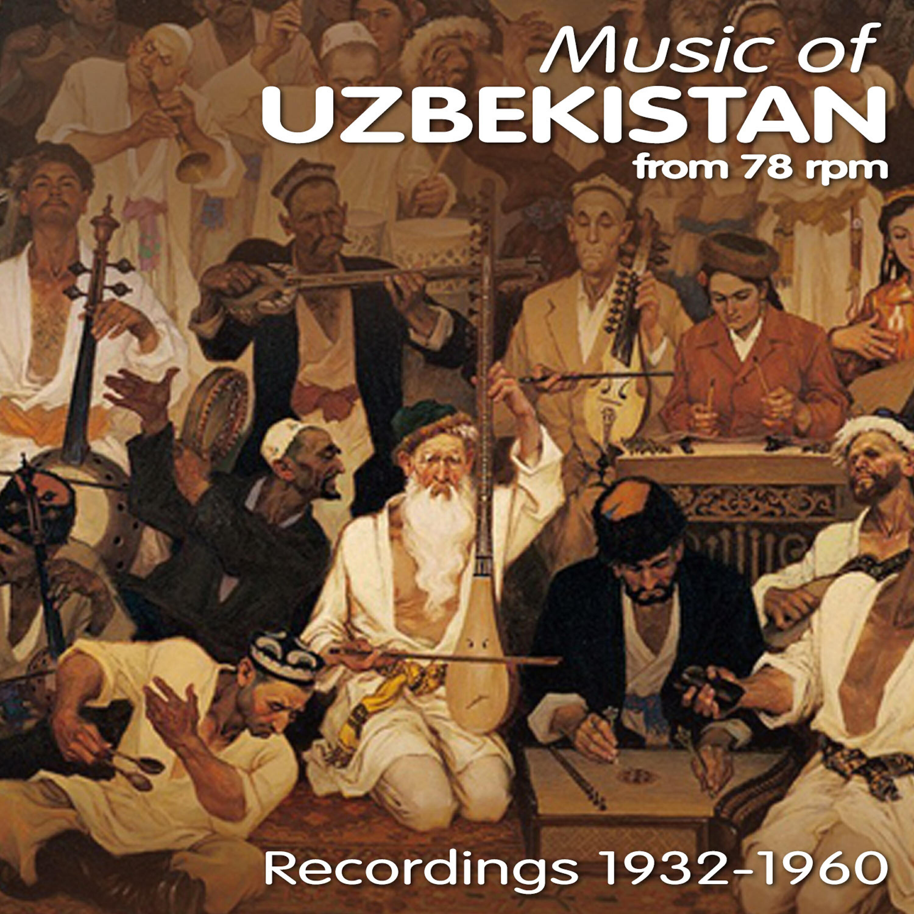Релиз Music of Uzbekistan from 78 rpm / Recordings 1932 - 1960