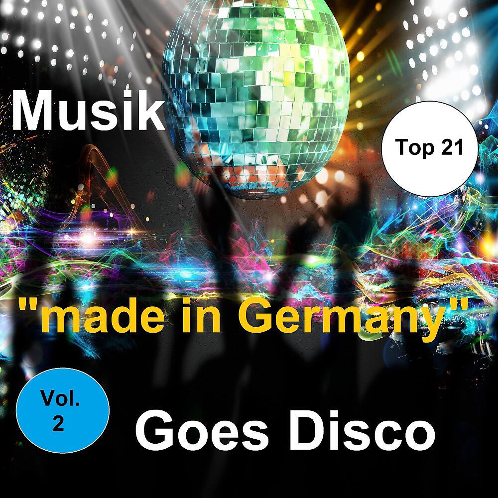Релиз Top 21: Musik "Made In Germany" Goes Disco, Vol. 2