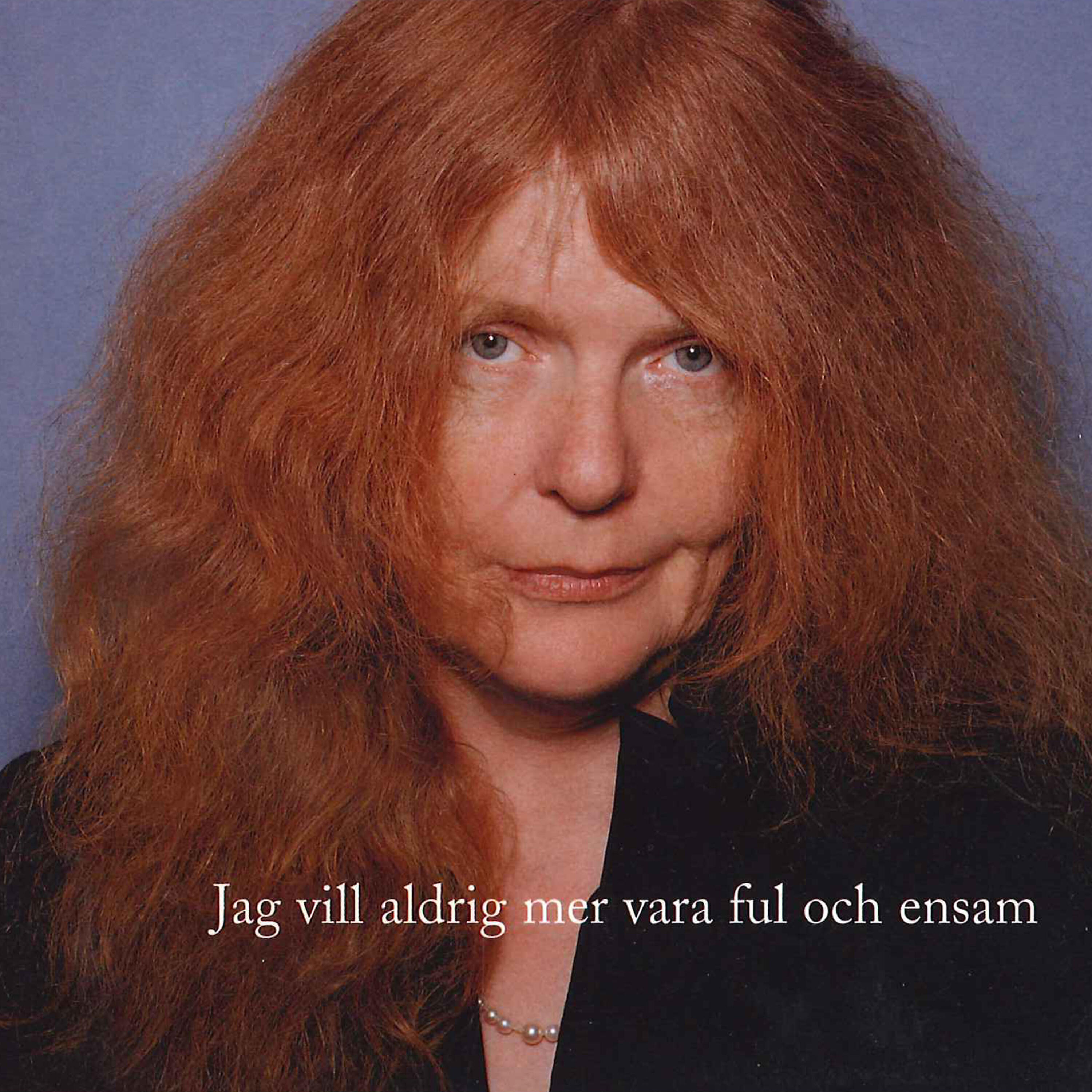 Релиз Jag vill aldrig mer vara ful och ensam
