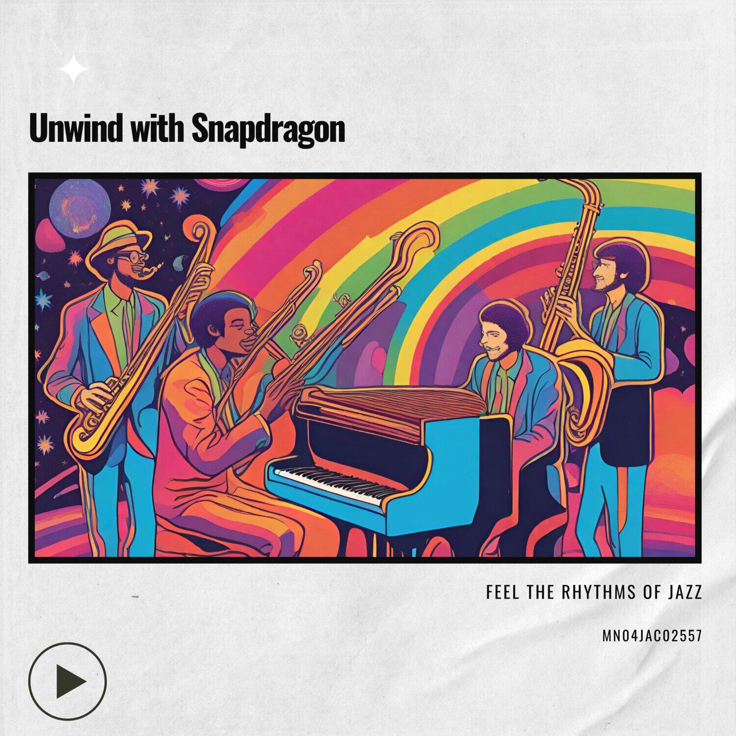 Релиз Unwind with Snapdragon: Feel the Rhythms of Jazz