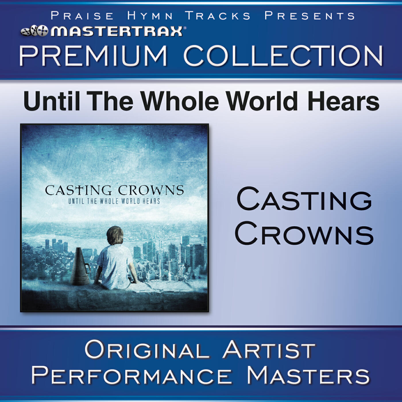 Постер альбома Until The Whole World Hears - Premium Collection