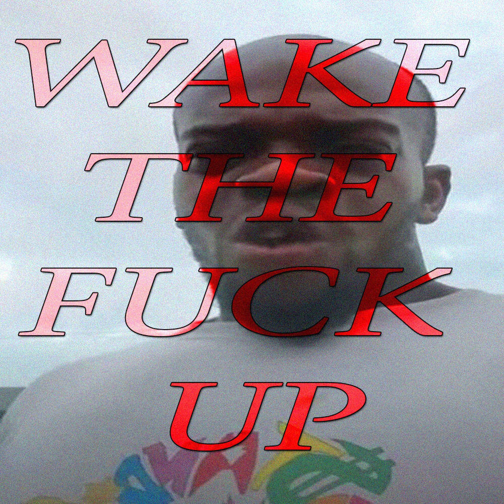 Релиз WAKE THE FUCK UP (THIS MORNING)
