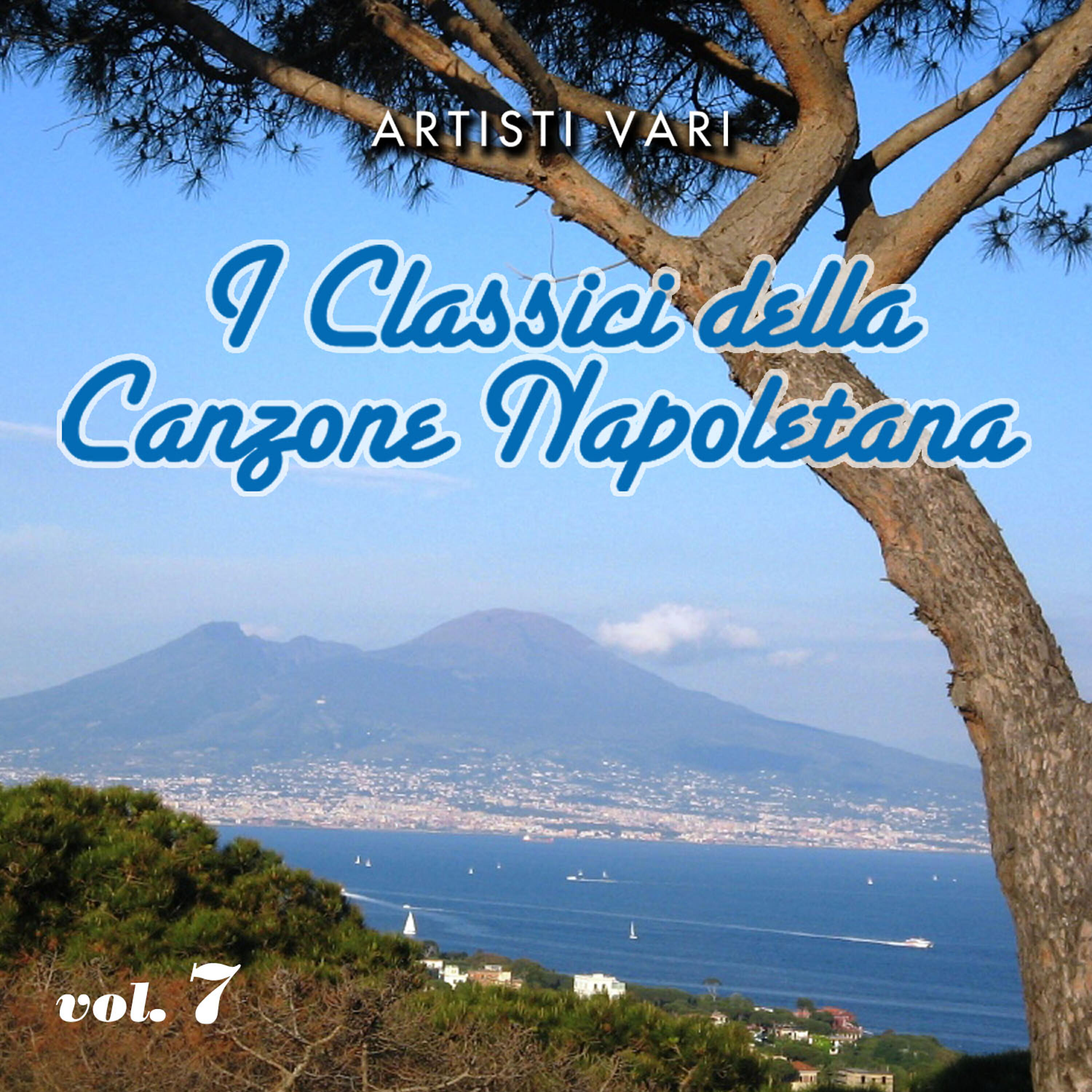 Релиз I classici della canzone napoletana - Vol. 7