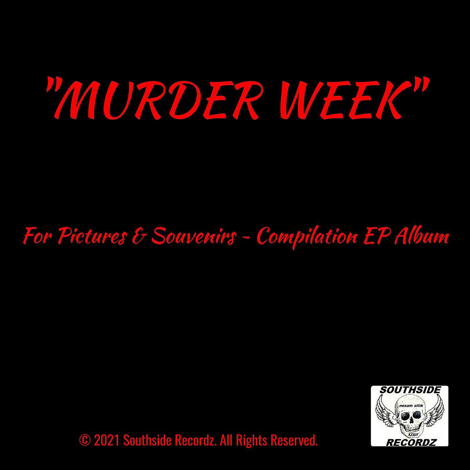 Релиз Southside Recordz Presents: Murder Week
