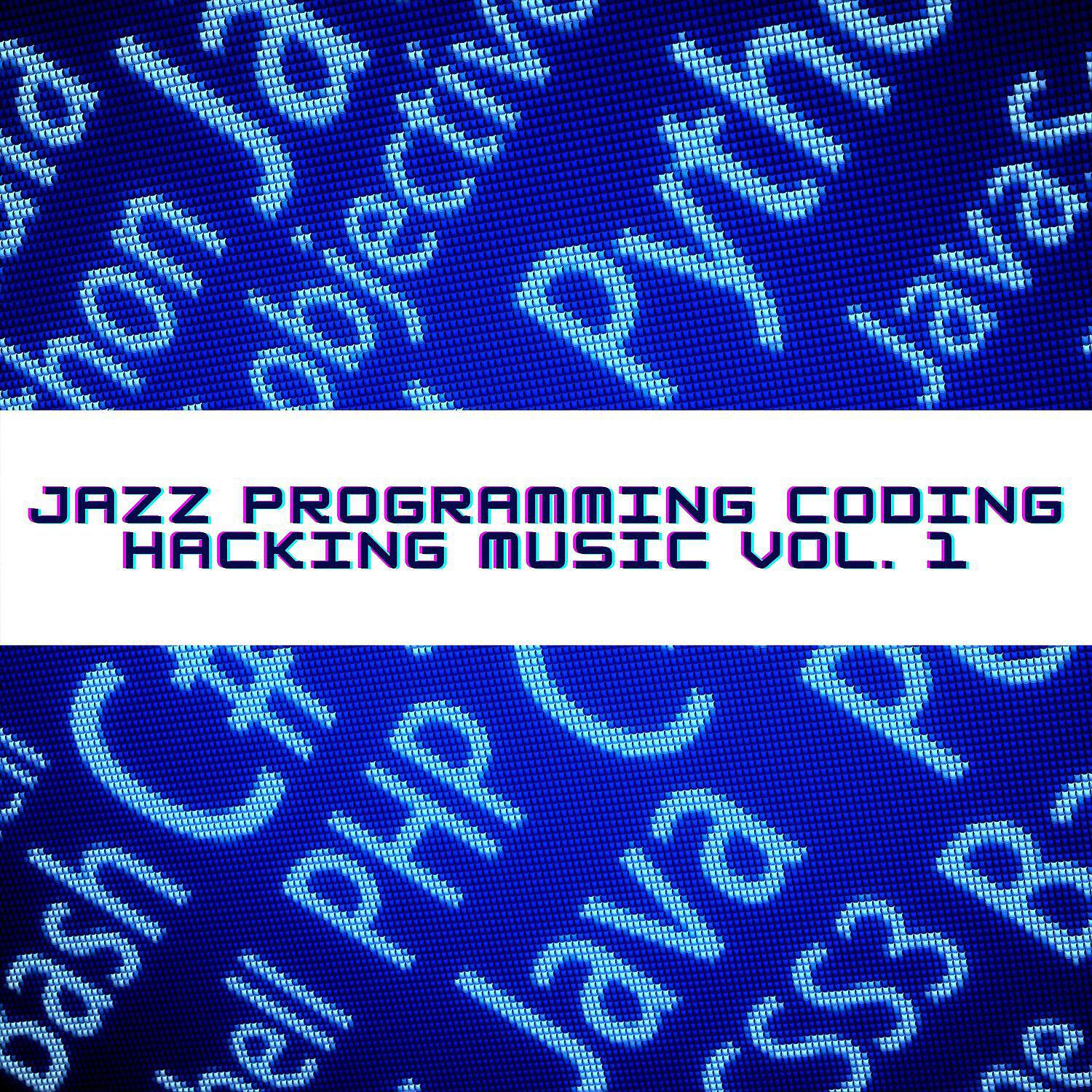 Релиз Jazz Programming, Coding, Hacking Music Vol. 1