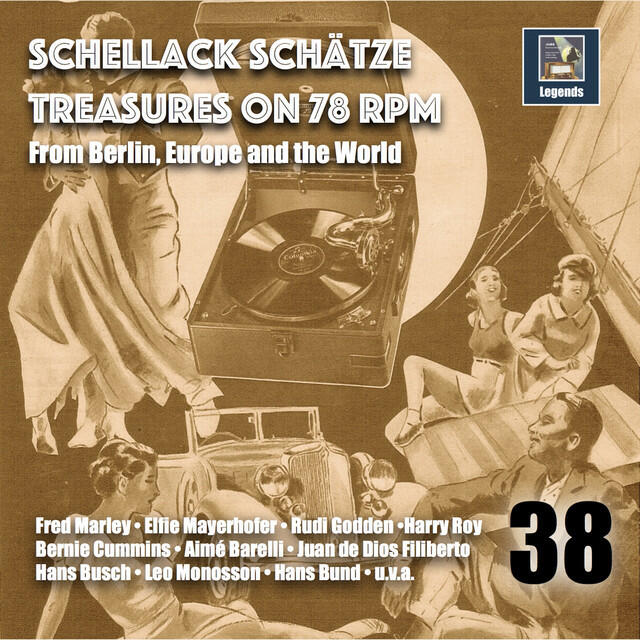 Релиз Schellack Schätze: Treasures on 78 RPM from Berlin, Europe and the World, Vol. 38