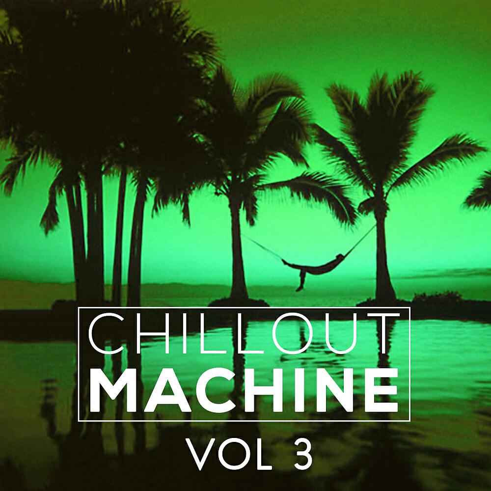 Постер альбома Chillout Machine, Vol. 3