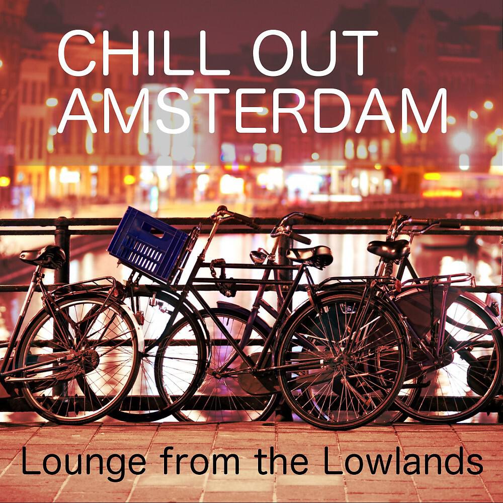 Релиз Chill out Amsterdam (Lounge from the Lowlands)
