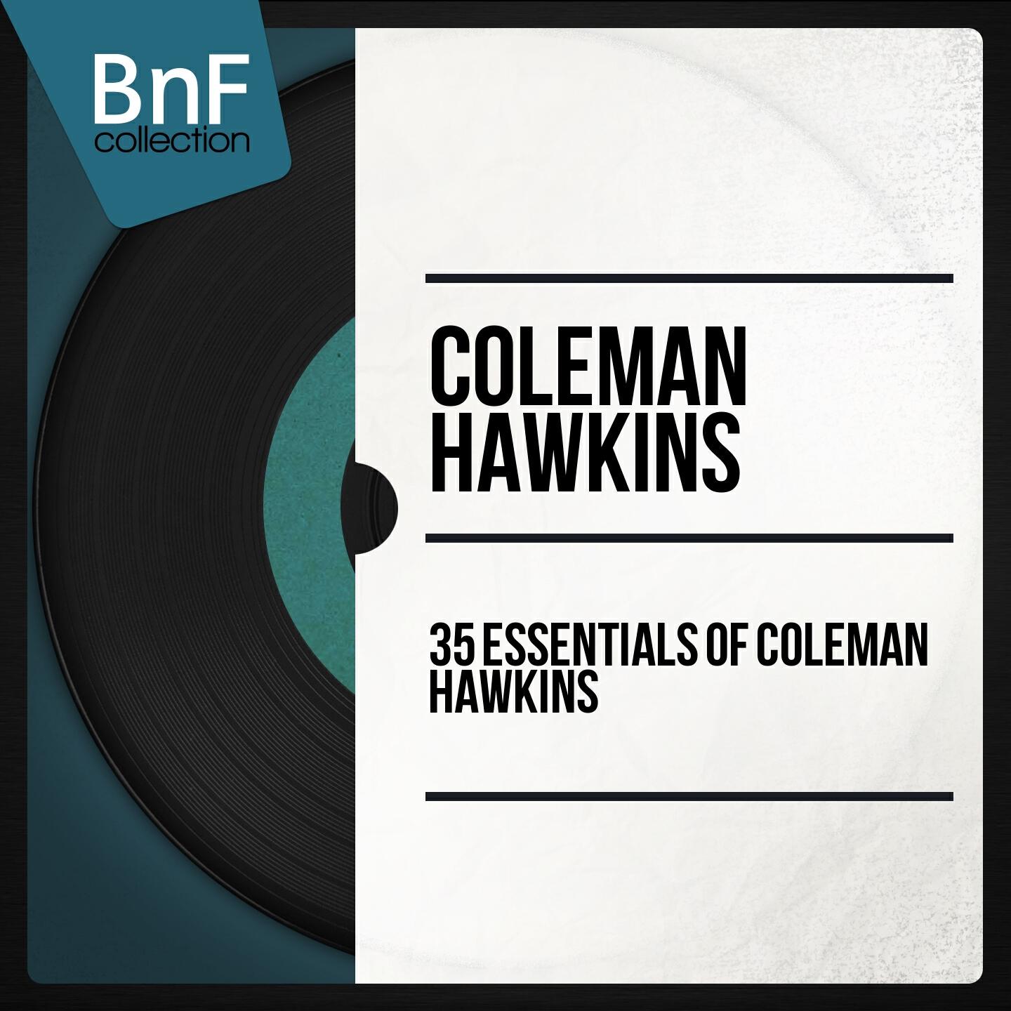 Релиз 35 Essentials of Coleman Hawkins (Mono Version)