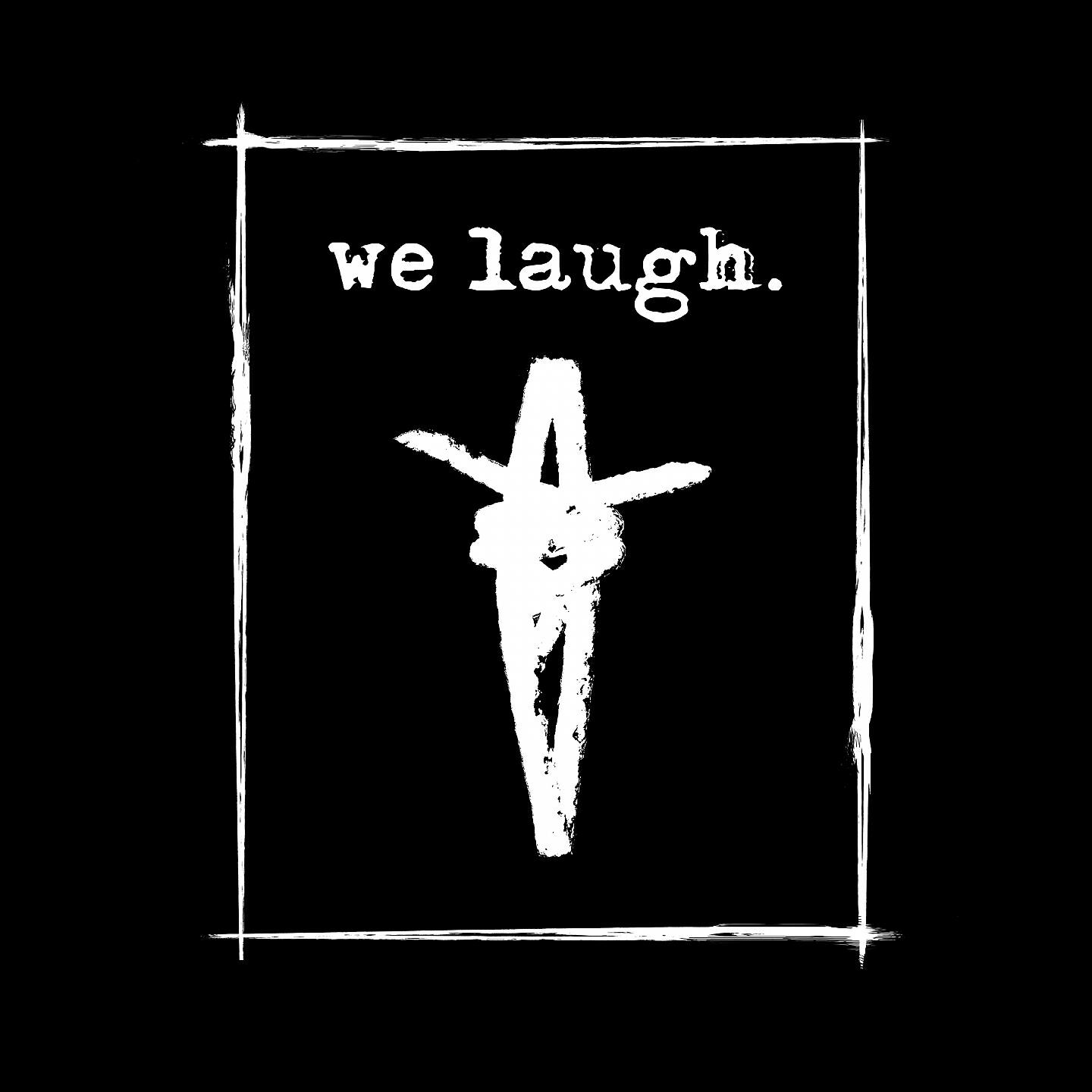 We Laugh