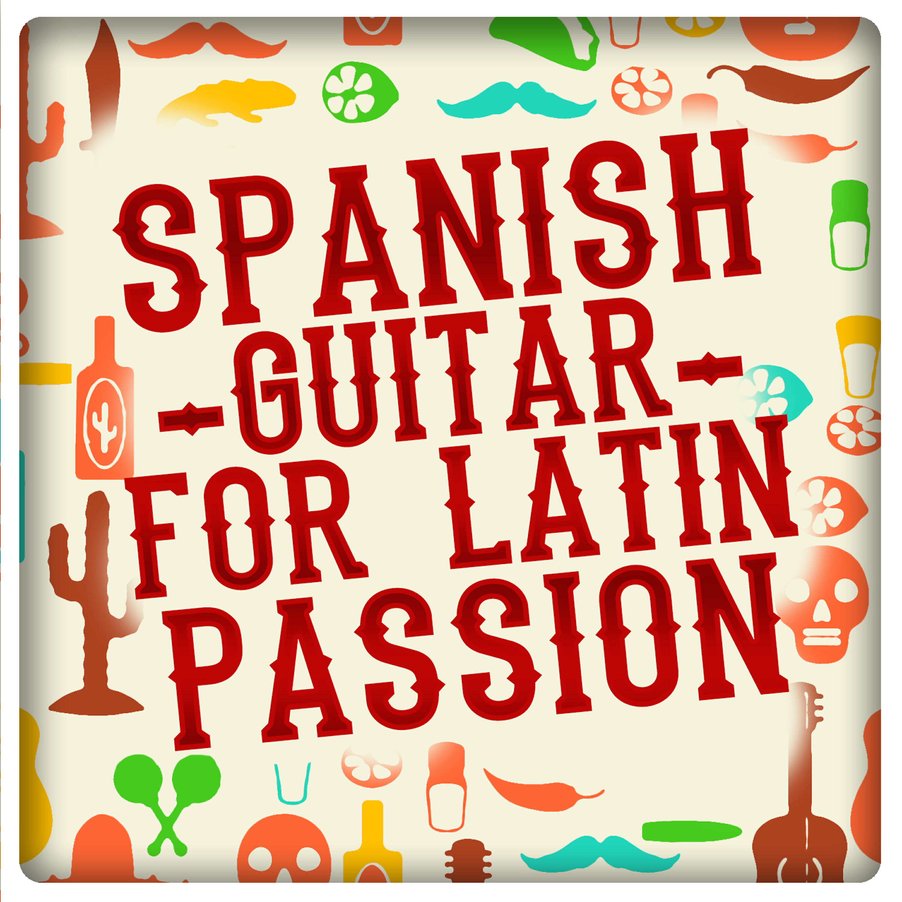Релиз Spanish Guitar for Latin Passion