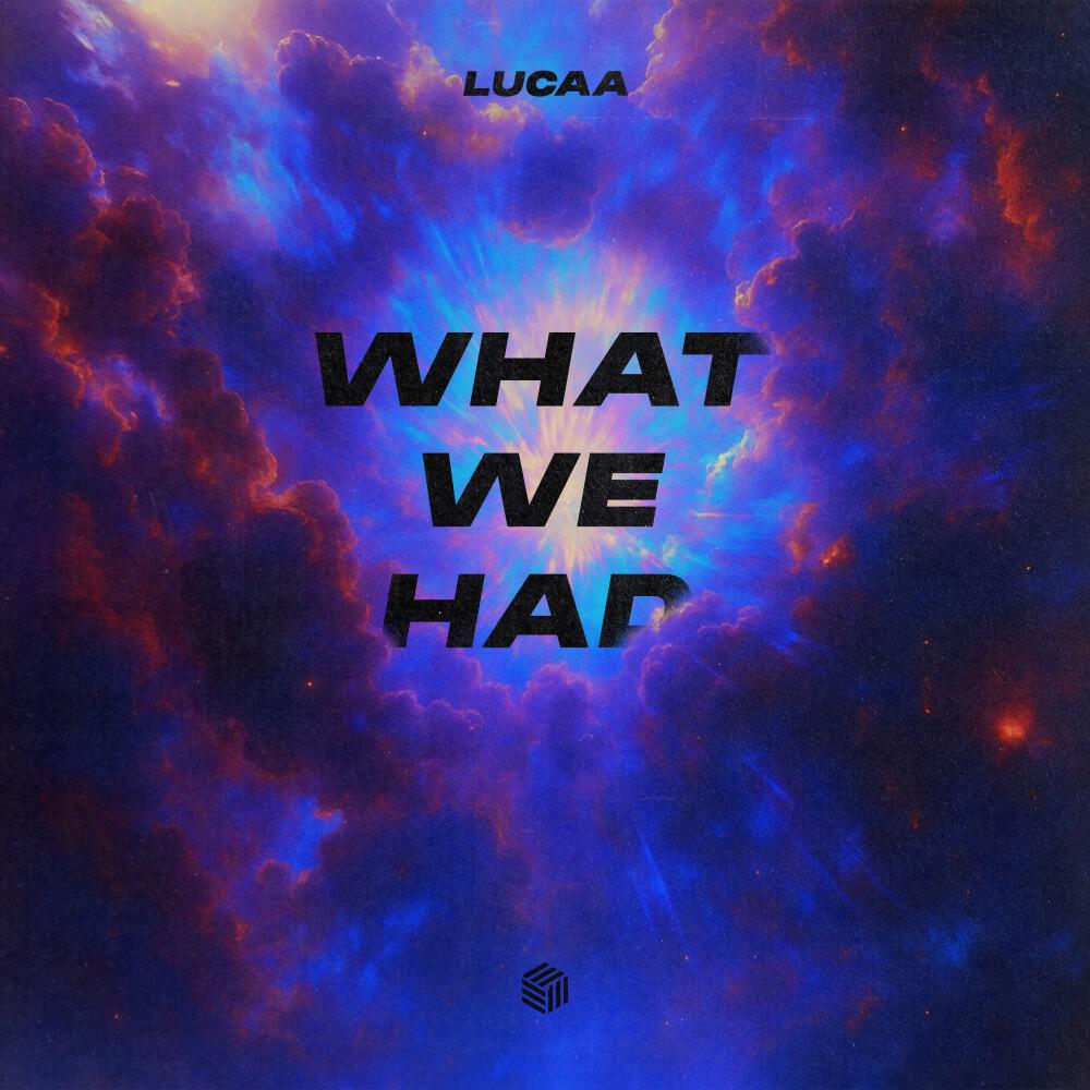 Релиз WHAT WE HAD