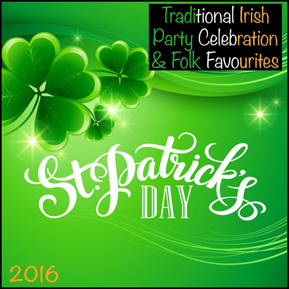Релиз 2016 St Patrick's Day (Traditional Irish Party Celebration & Folk Favourites)