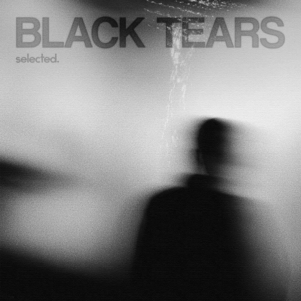 Релиз black tears