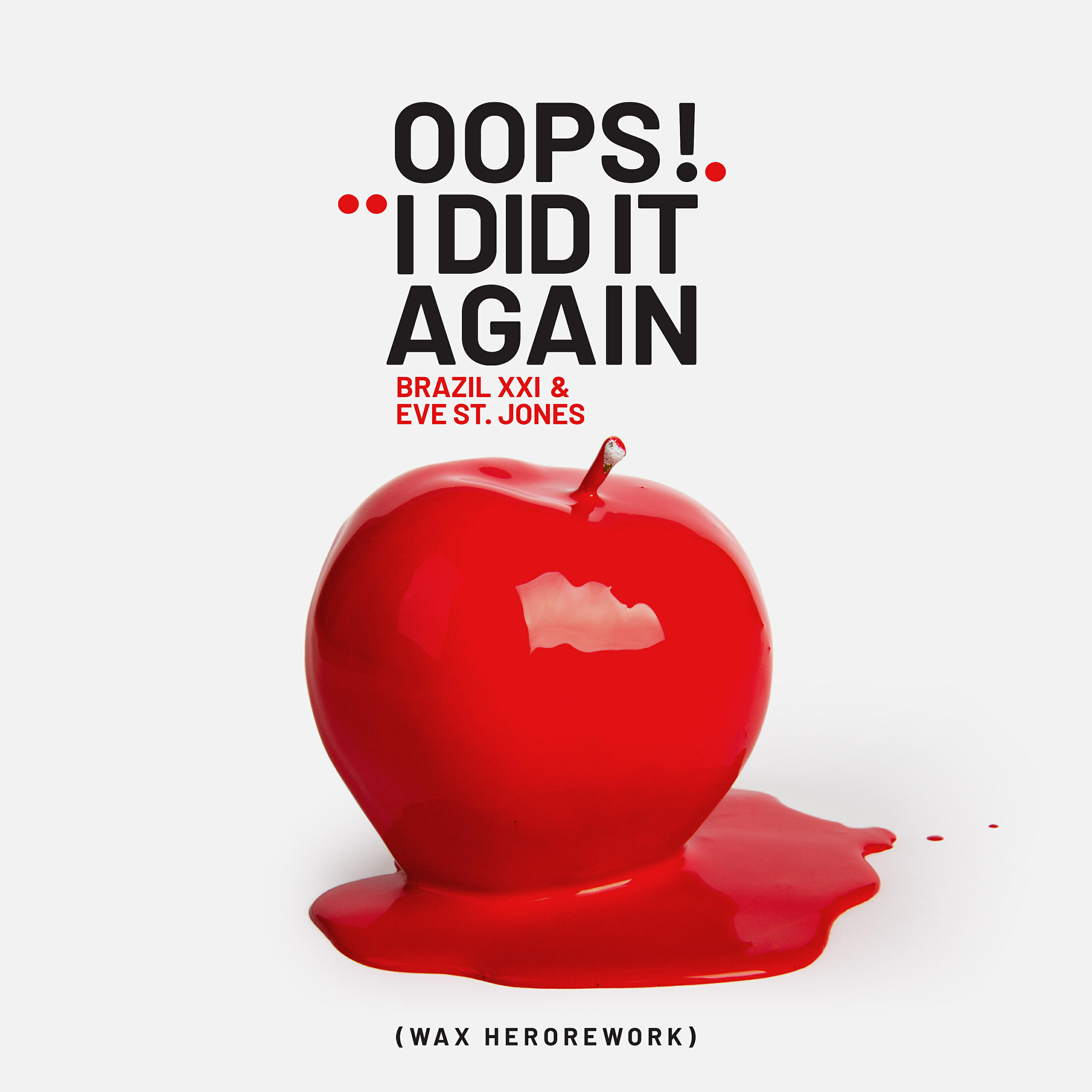 Релиз Oops!...I Did It Again (Wax Hero Rework)