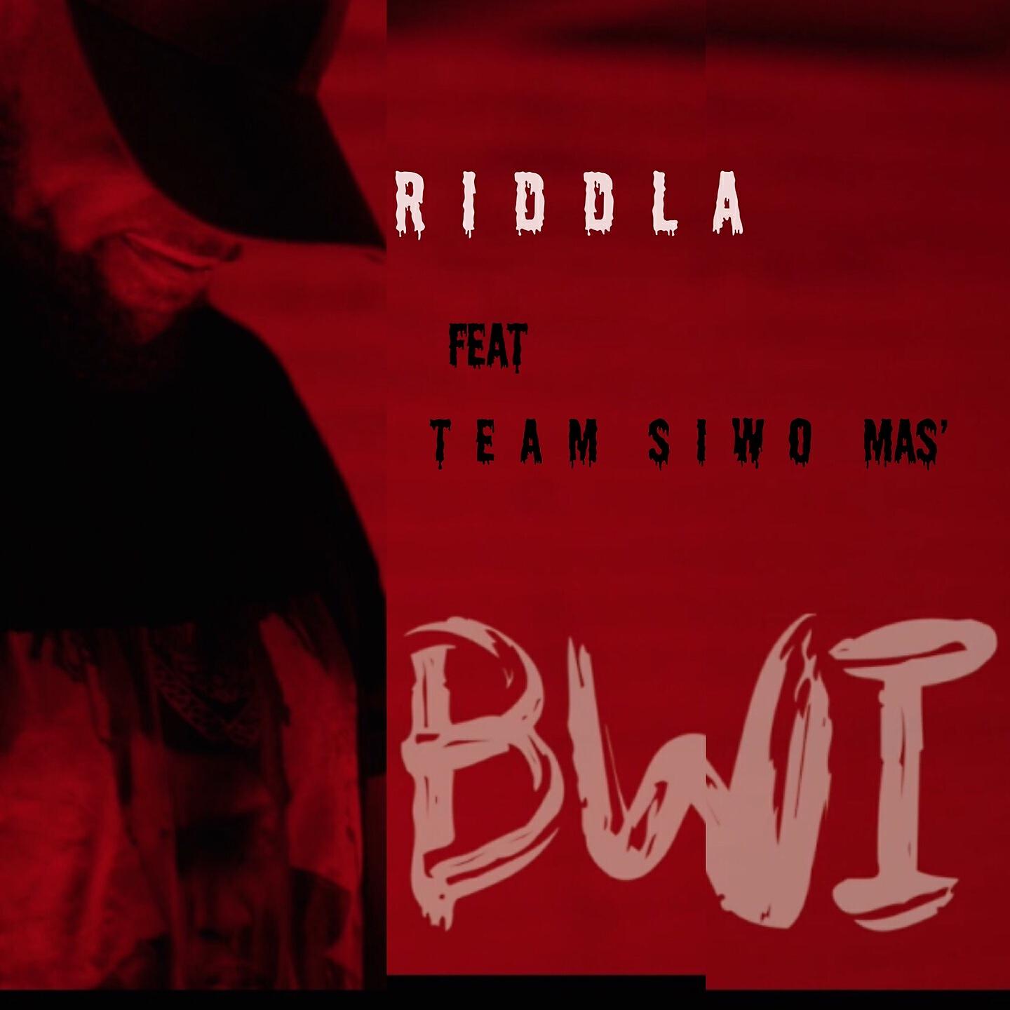 Скачать песню Riddla, Team Siwo Mas' - BWI бесплатно в MP3 для Android и iOS