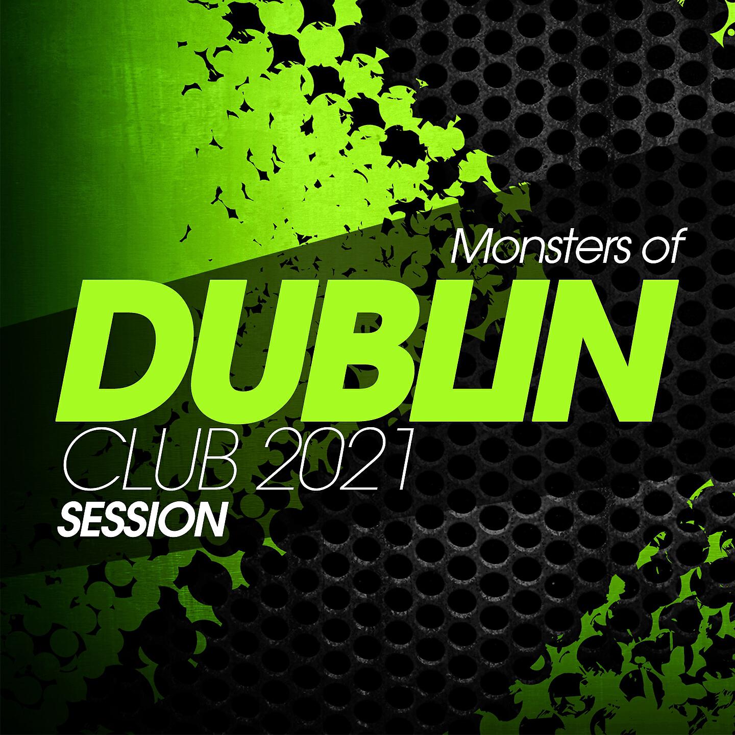 Релиз Monsters of Dublin Club 2021 Session
