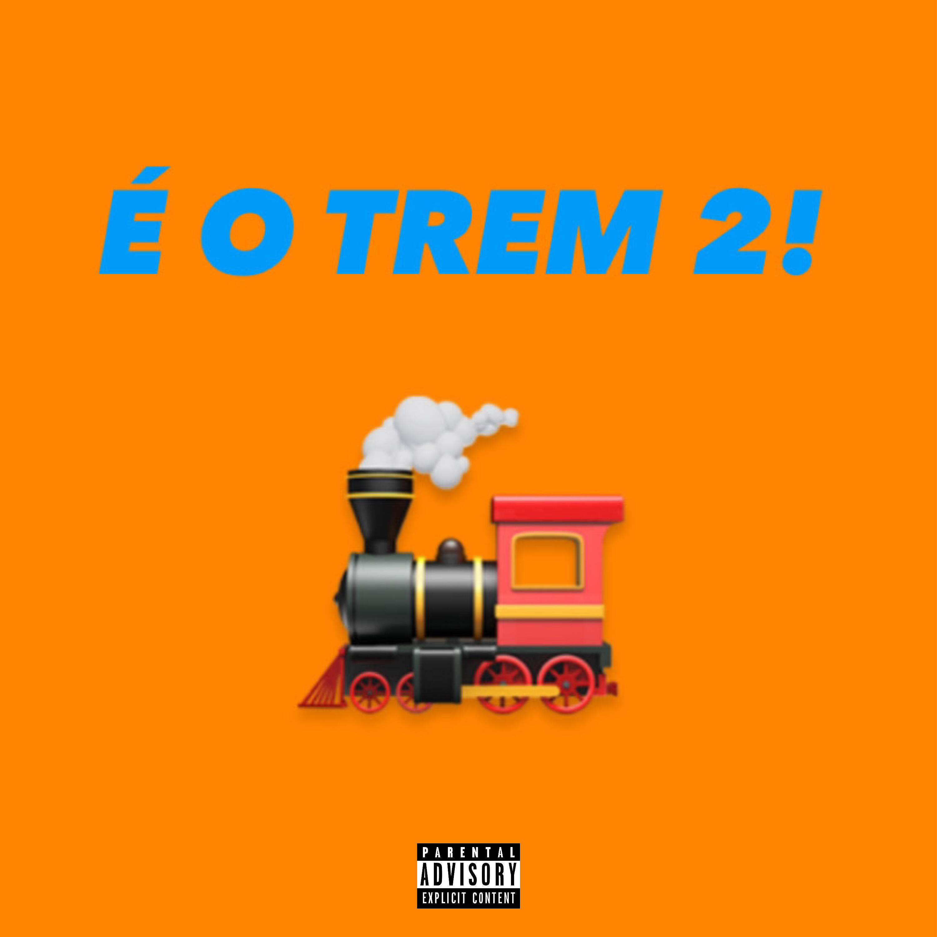Релиз É o Trem 2!
