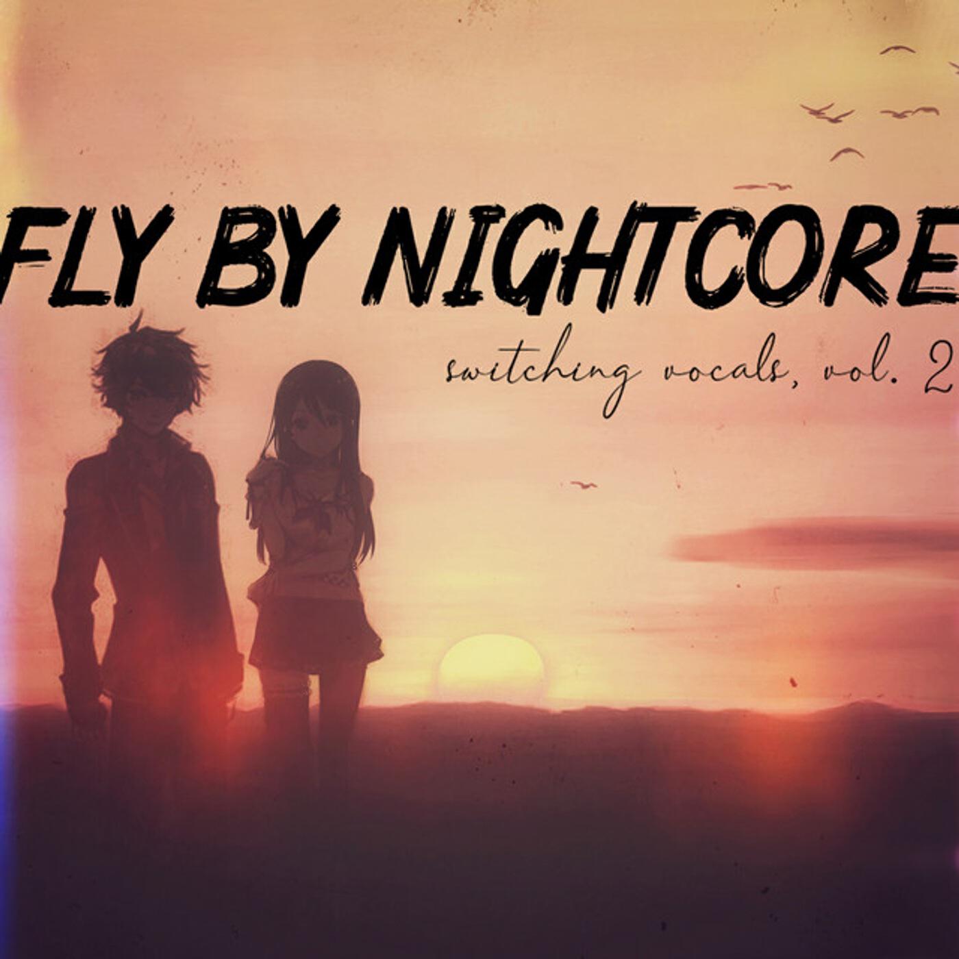 Fly By Nightcore
