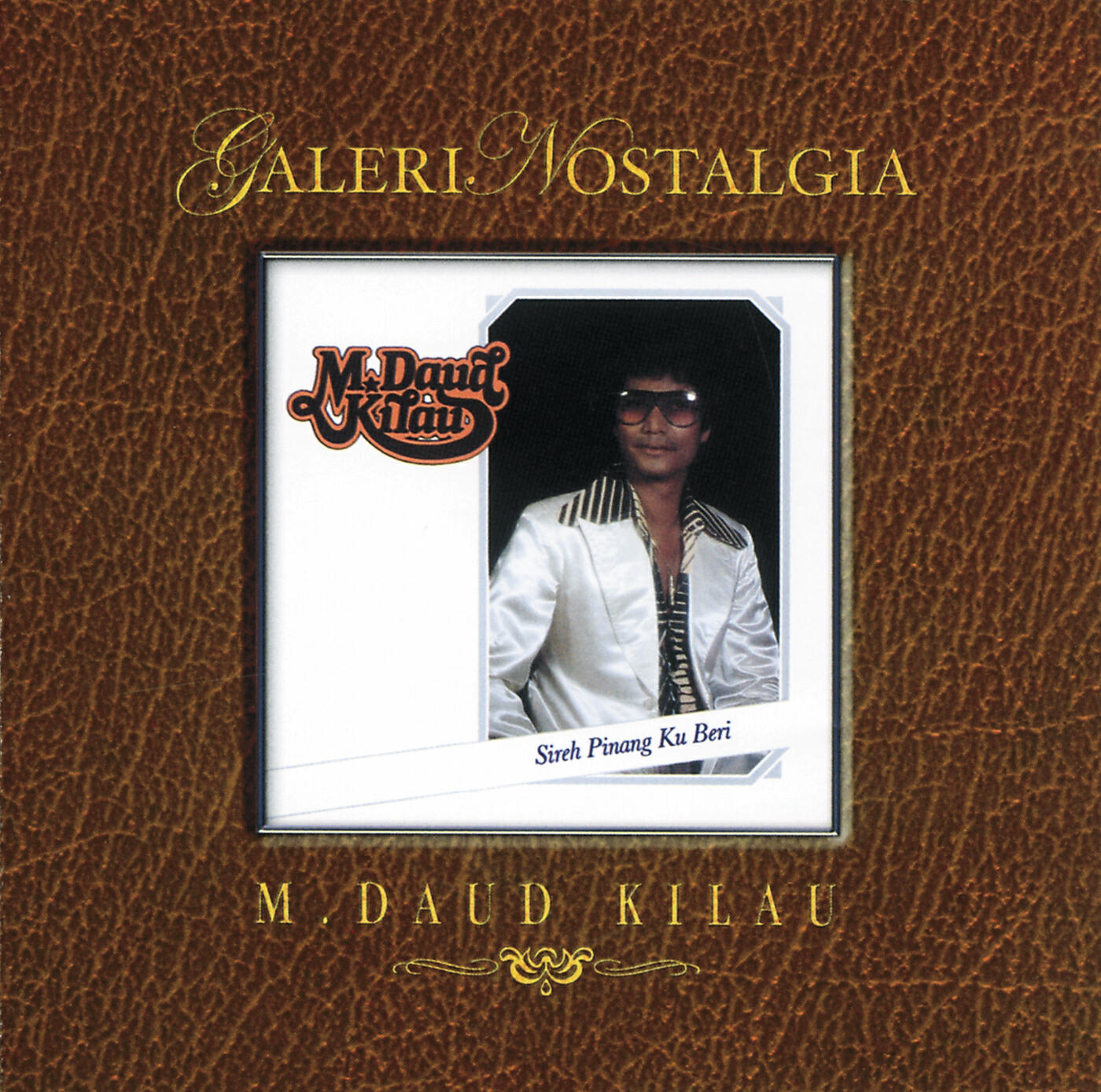 Релиз Galeri Nostalgia Sireh Pinang Ku Beri M.Daud Kilau