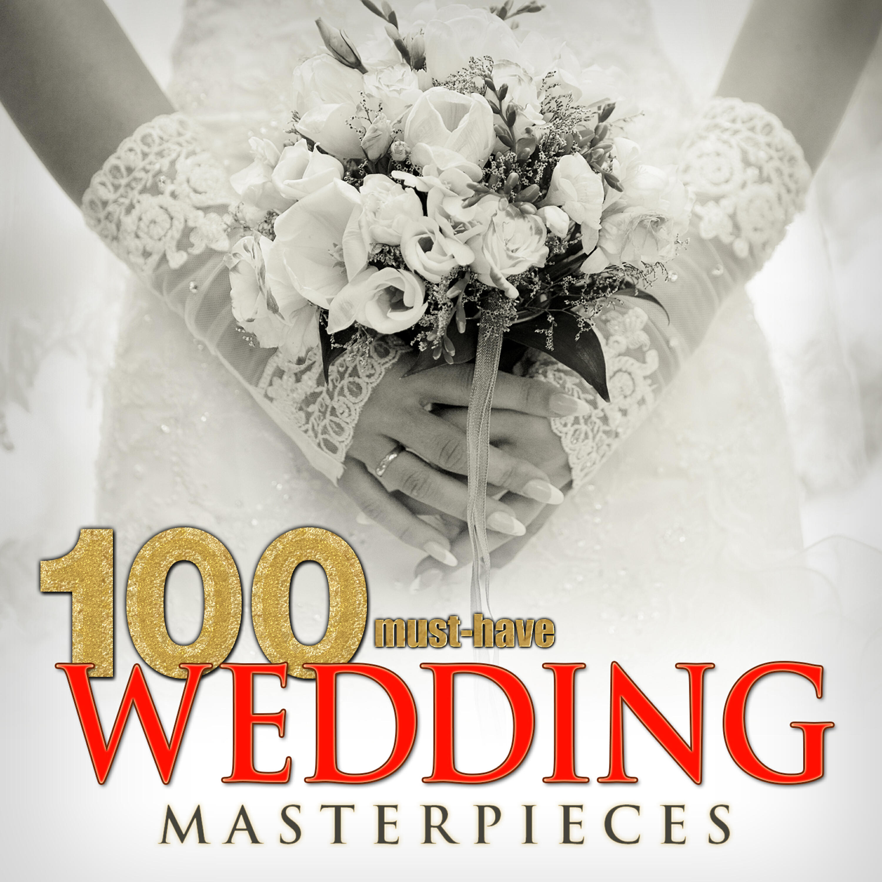Релиз 100 Must-Have Wedding Masterpieces