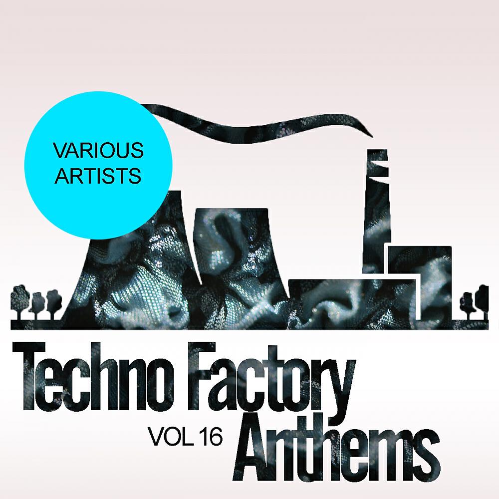 Релиз Techno Factory Anthems, Vol.16