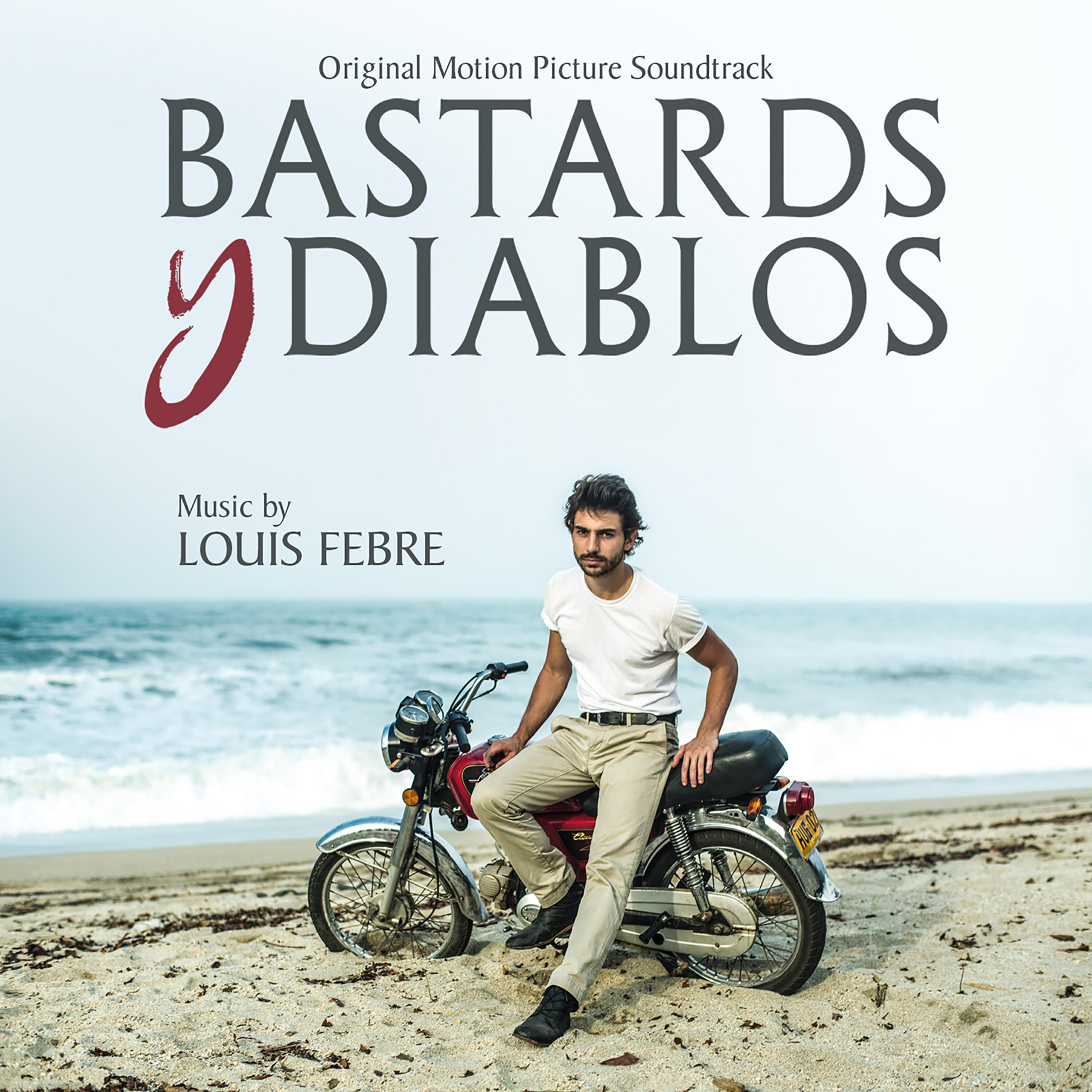Релиз Bastards Y Diablos (Original Motion Picture Soundtrack)