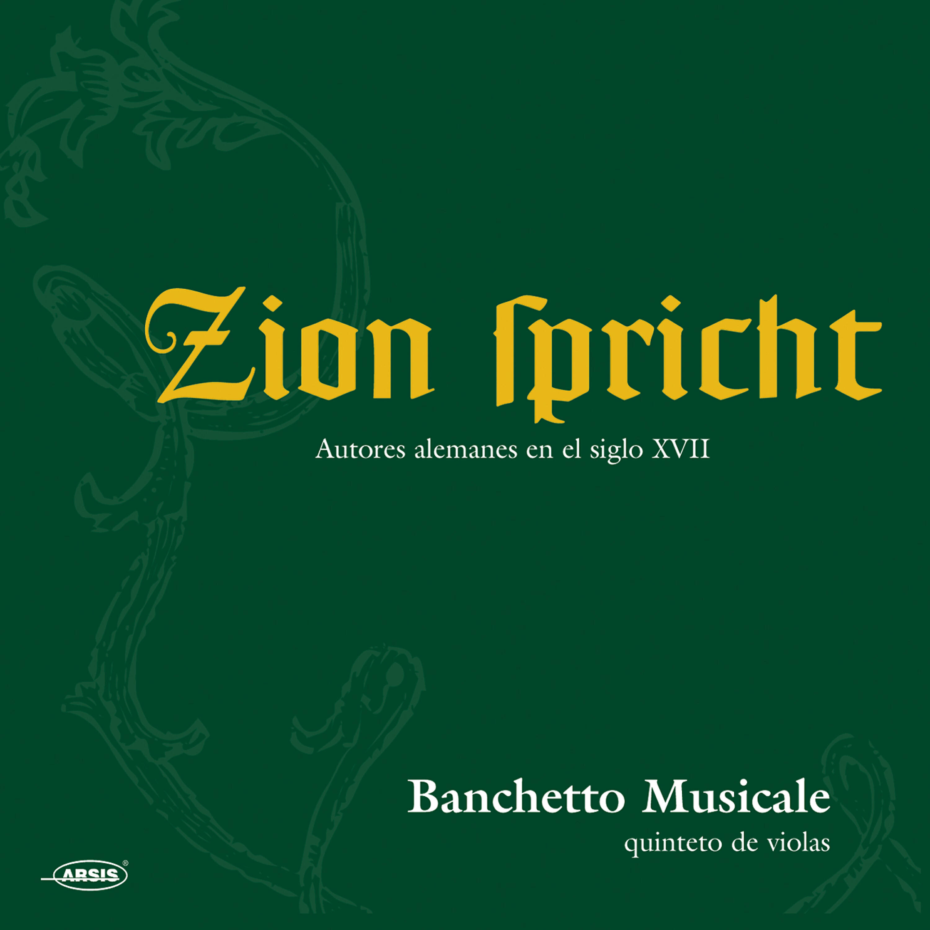 Альбом Zion Spricht исполнителя Banchetto Musicale, Luis Antonio González Marín