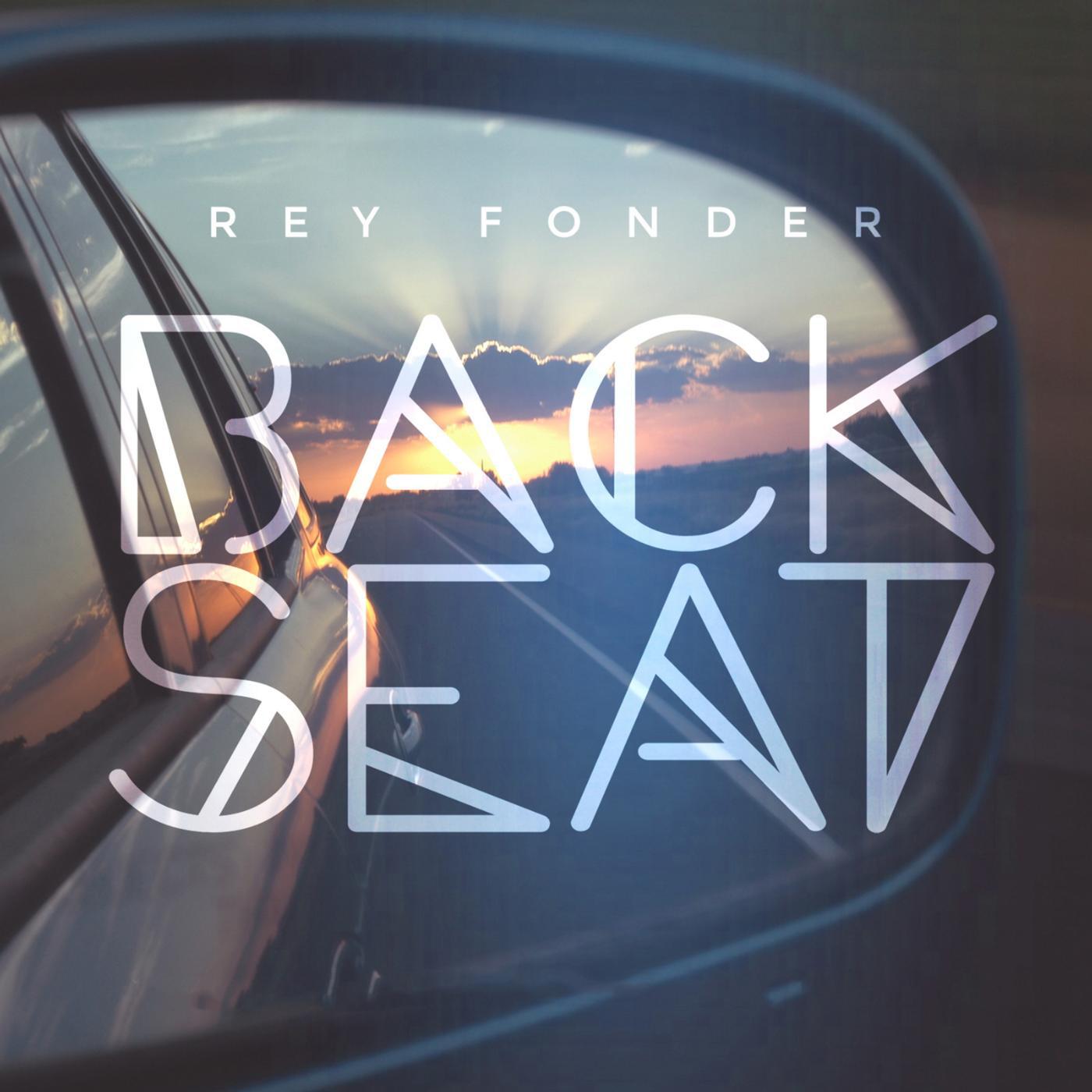 Скачать песню Rey Fonder - Backseat бесплатно в MP3 для Android и iOS