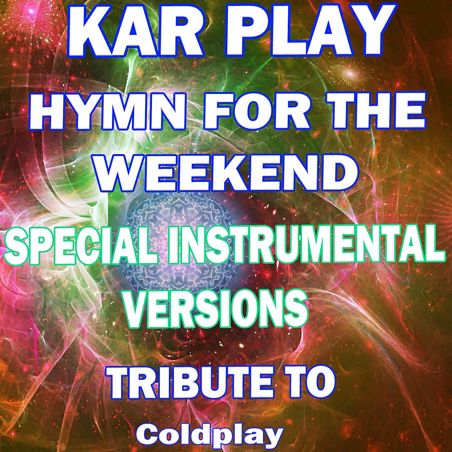 Релиз Hymn for the Weekend