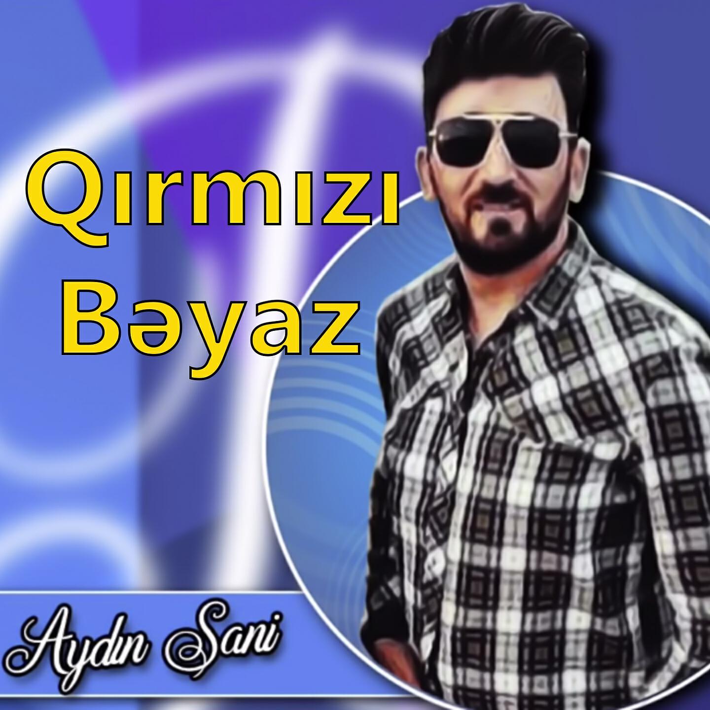 Постер альбома Qırmızı Bəyaz