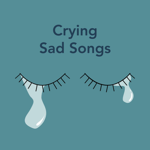 Постер альбома Crying Sad Songs
