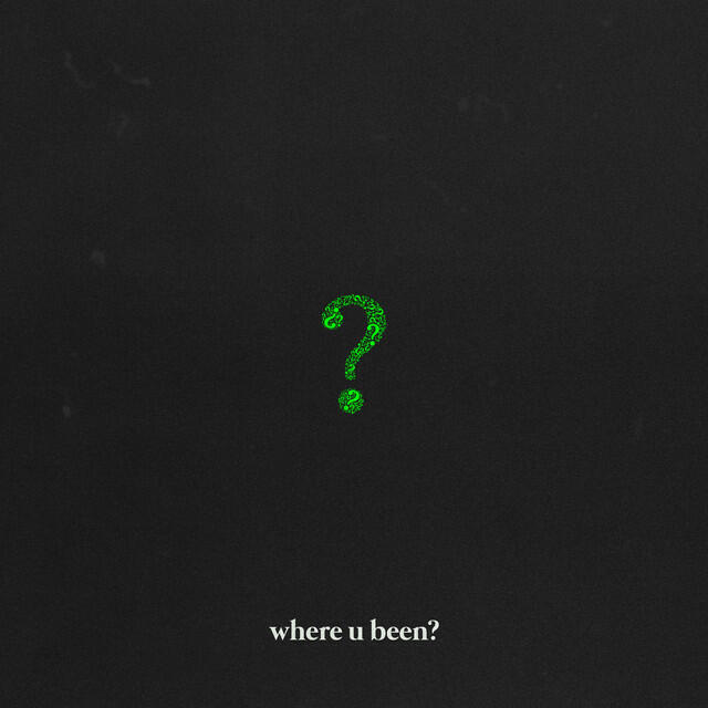 Релиз Where U Been?