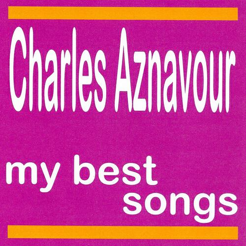Релиз Charles Aznavour : My Best Songs