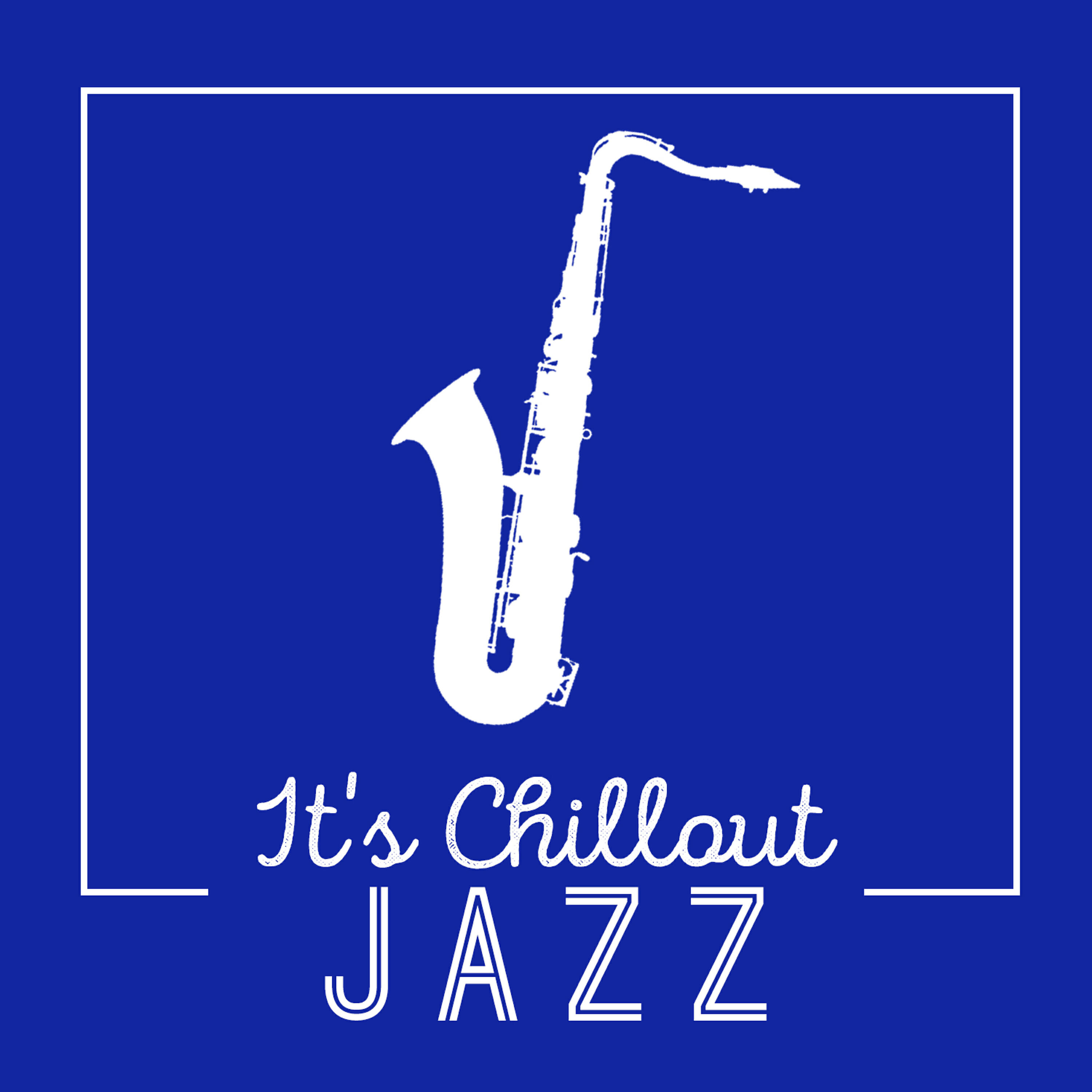 Релиз It's Chillout Jazz