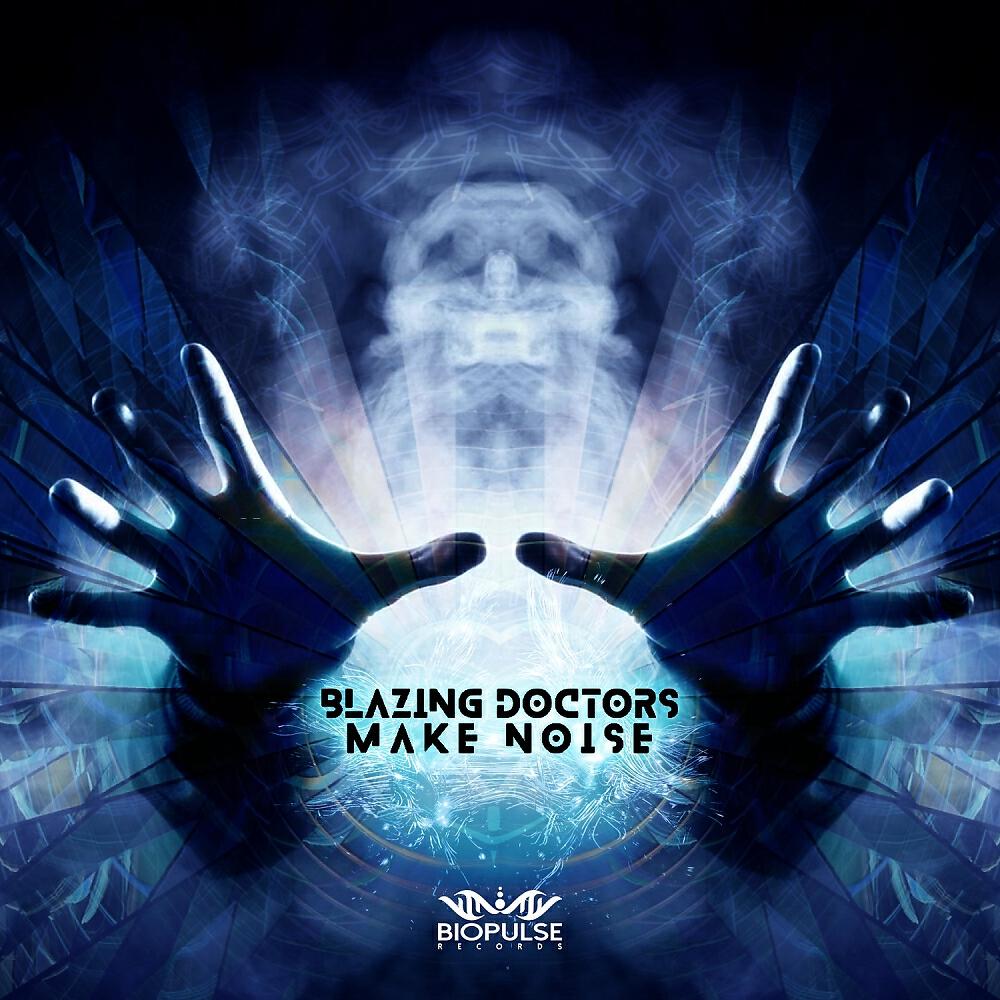 Релиз Blazing Doctors Make Noise