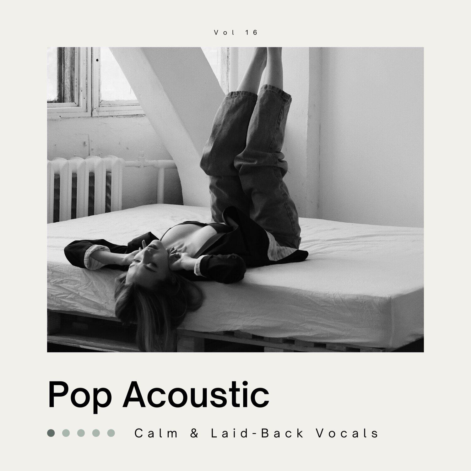 Релиз Pop Acoustic: Calm & Laid-Back Vocals, Vol. 16