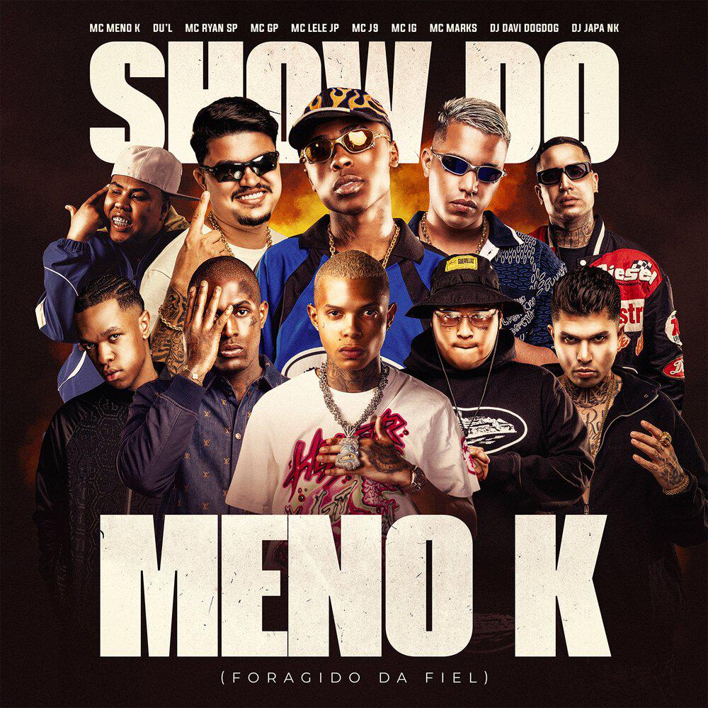 Релиз Foragido da Fiel (Show do Meno K)