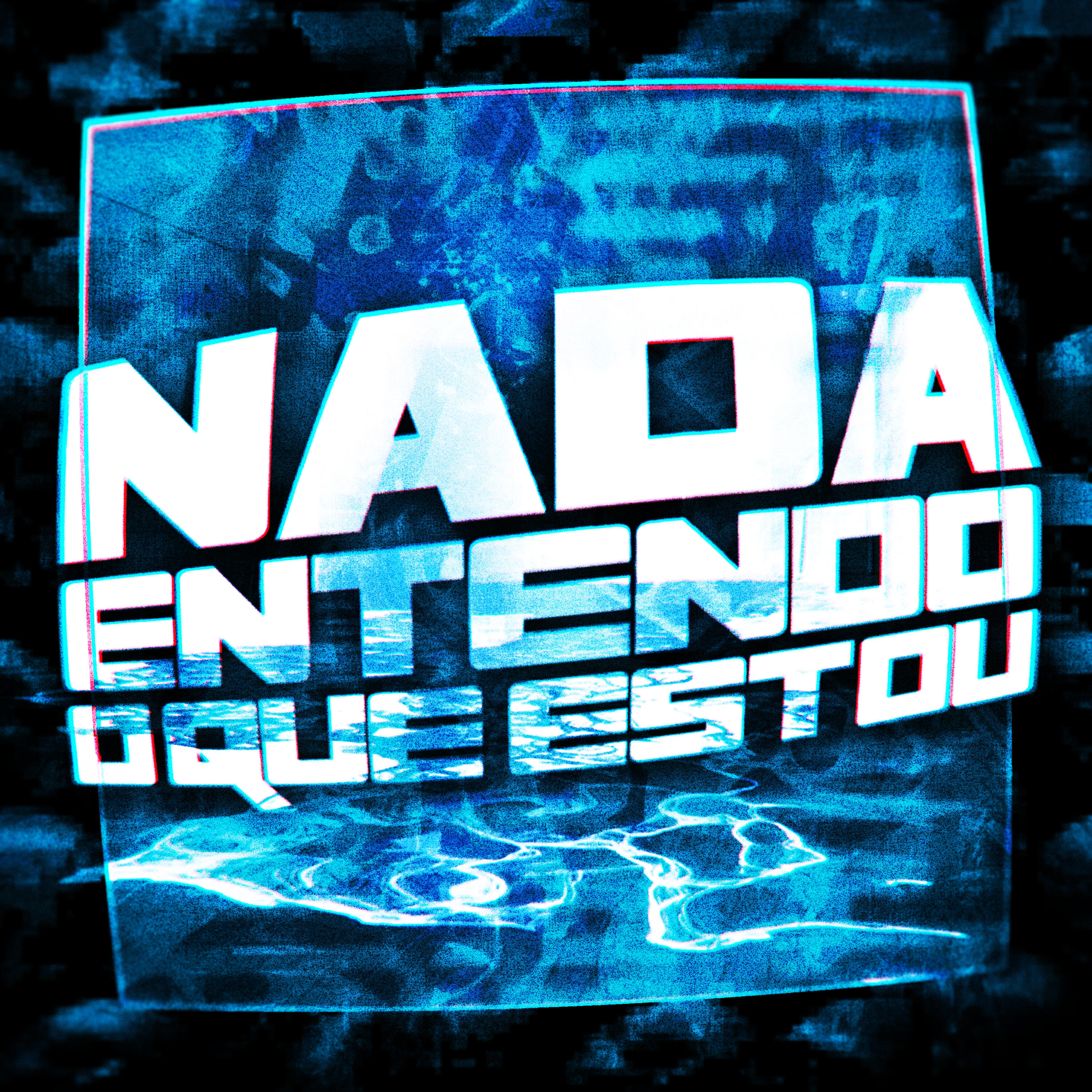 Релиз NADA ENTENDO O QUE ESTOU