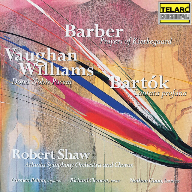 Релиз Barber: Prayers of Kierkegaard - Vaughan Williams: Dona Nobis Pacem - Bartók: Cantata profana