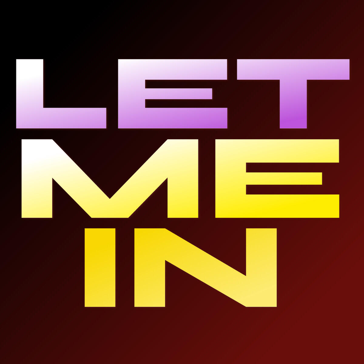 Постер альбома LET ME IN