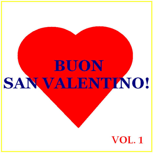 Постер альбома Buon San Valentino! - Vol. 1