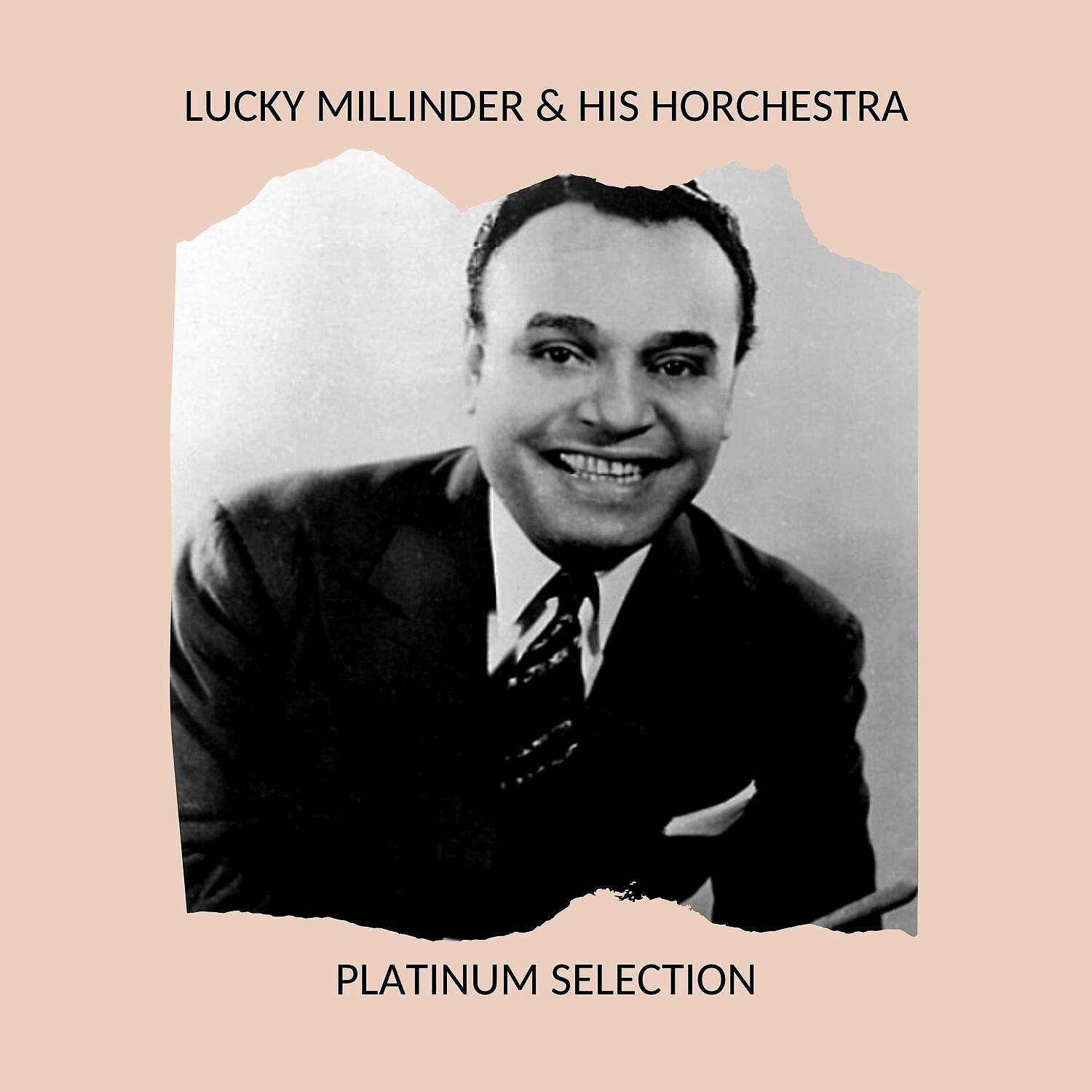 Релиз Lucky Millinder & His Orchestra - Platinum Selection
