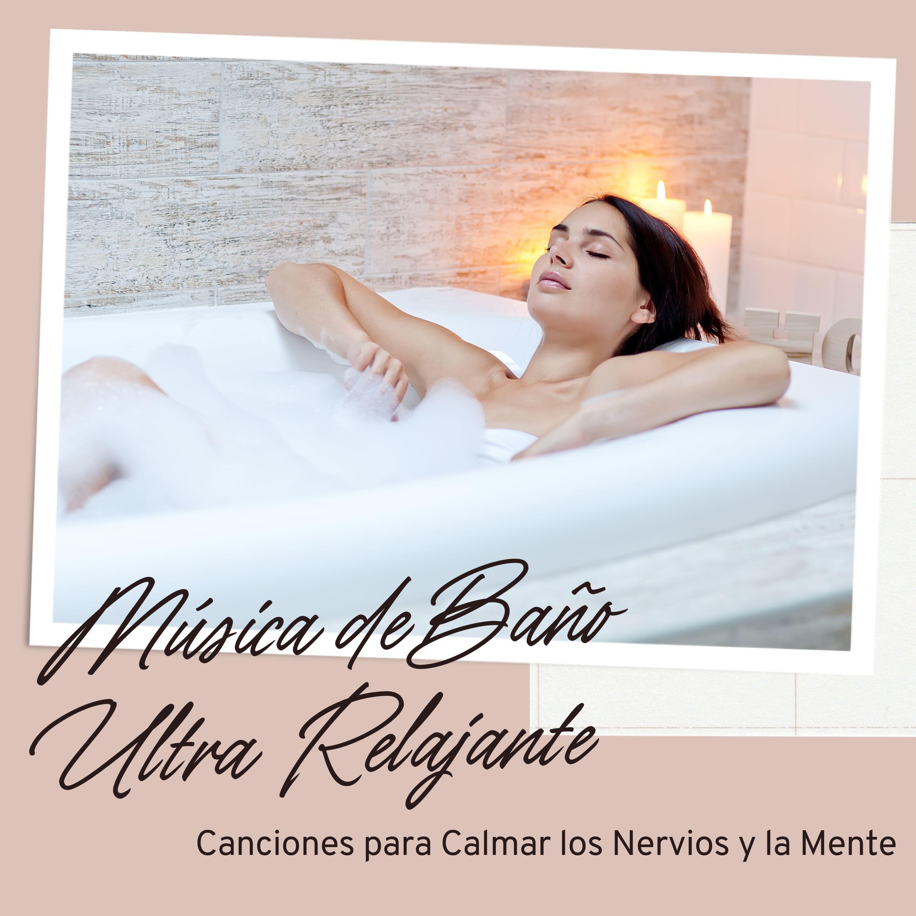 Релиз Música de Baño Ultra Relajante: Canciones para Calmar los Nervios y la Mente