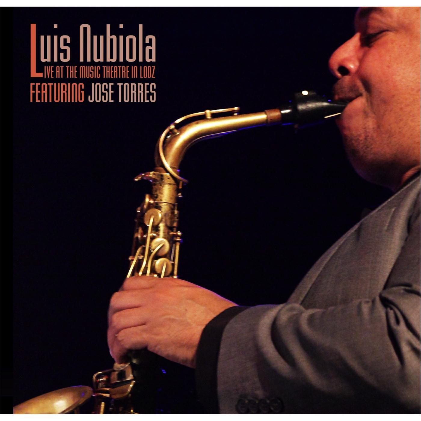 Релиз Luis Nubiola Live at the Music Theatre in Lodz (feat. Jose Torres)