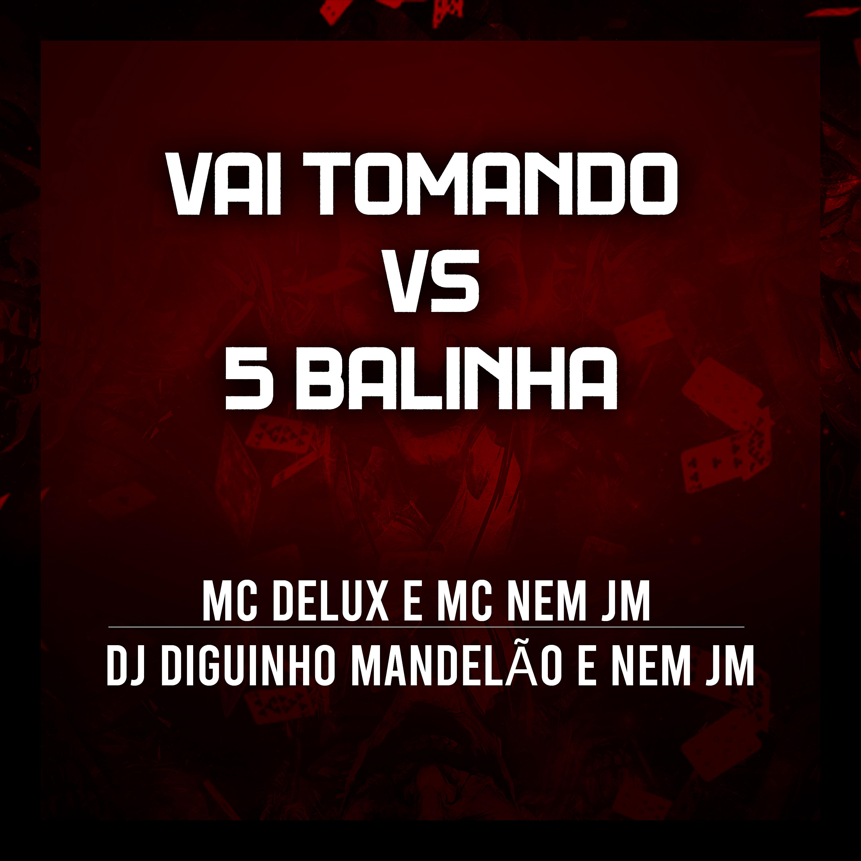 Релиз Vai Tomando Vs 5 Balinha