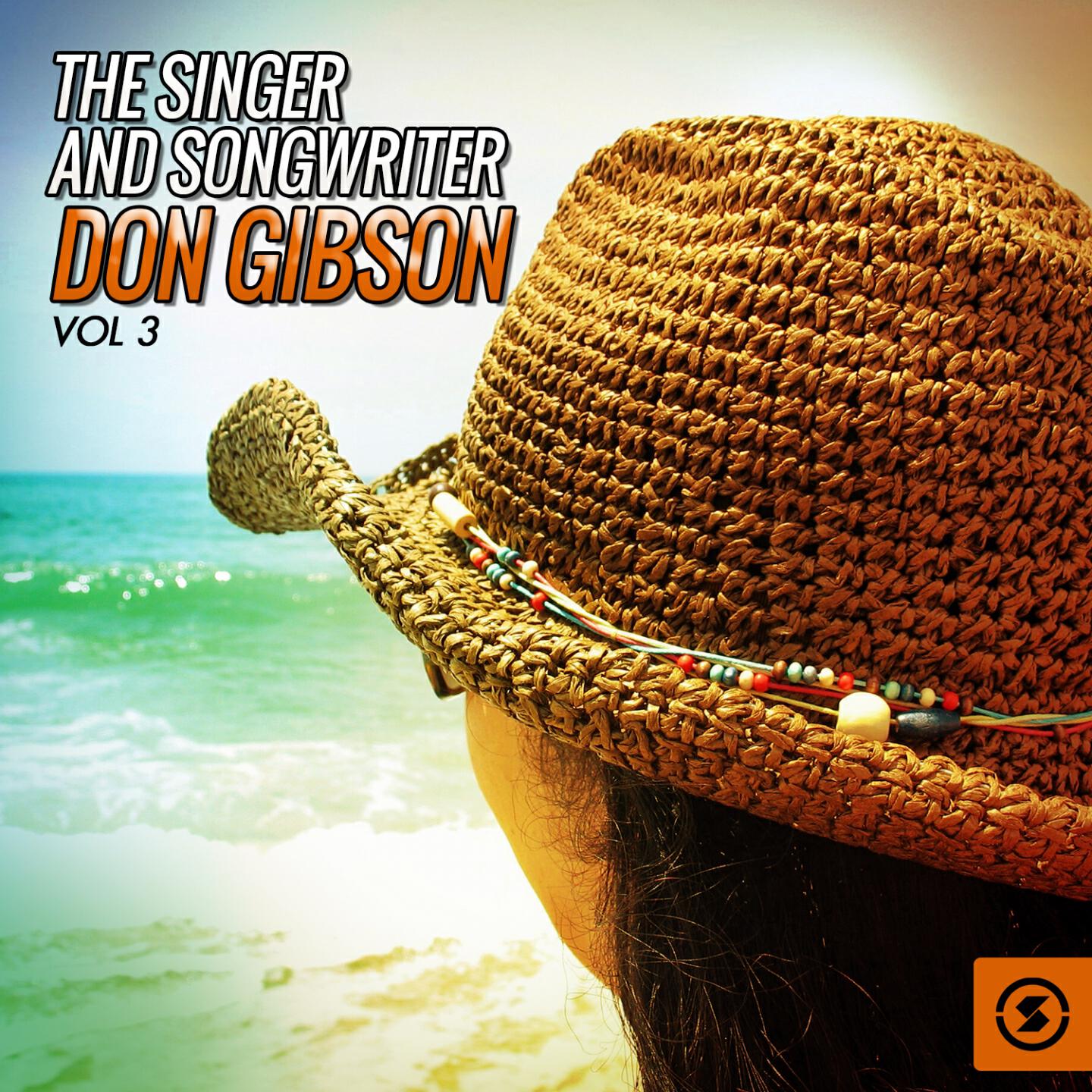 Релиз The Singer and Songwriter, Don Gibson, Vol. 3