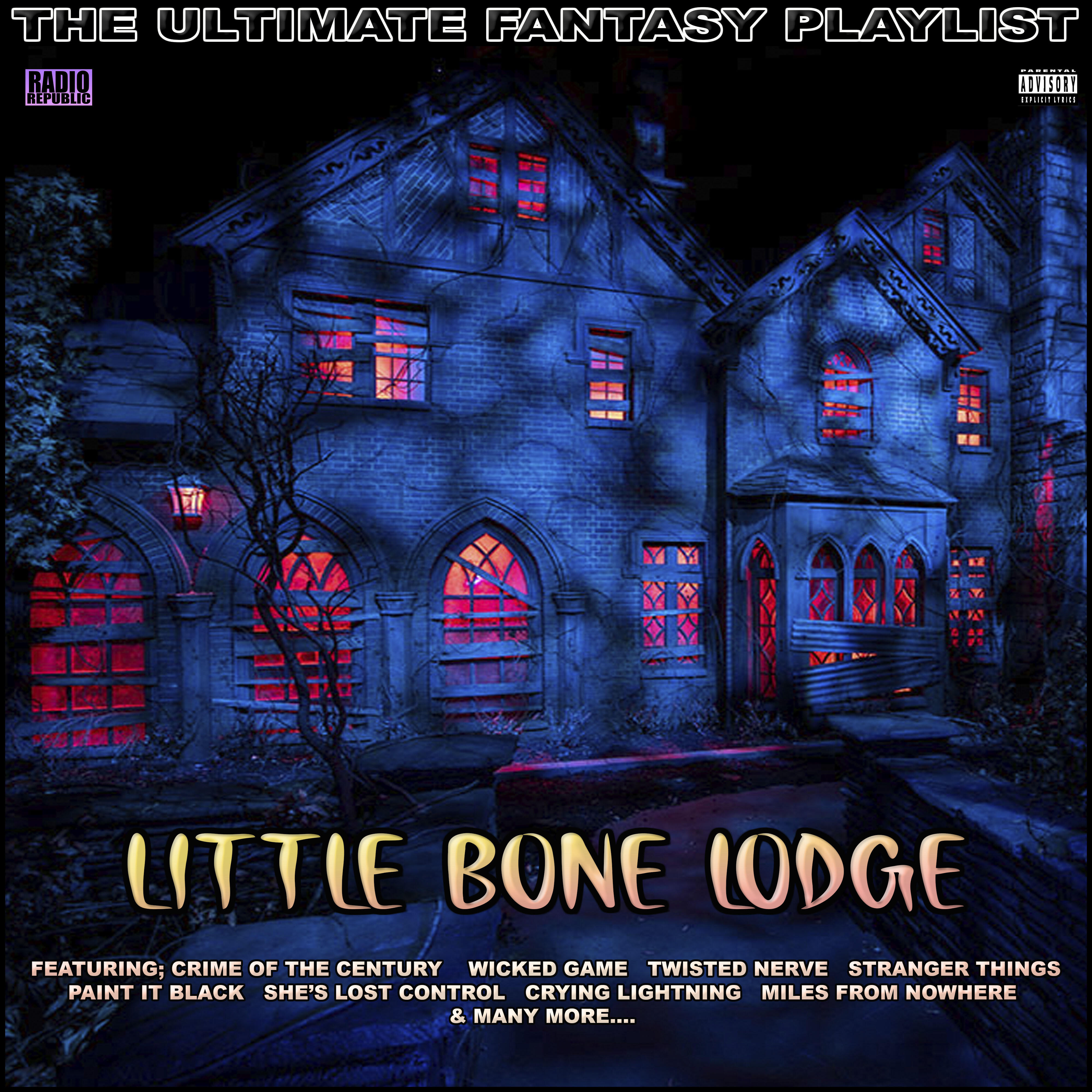 Релиз Little Bone Lodge The Ultimate Fantasy Playlist