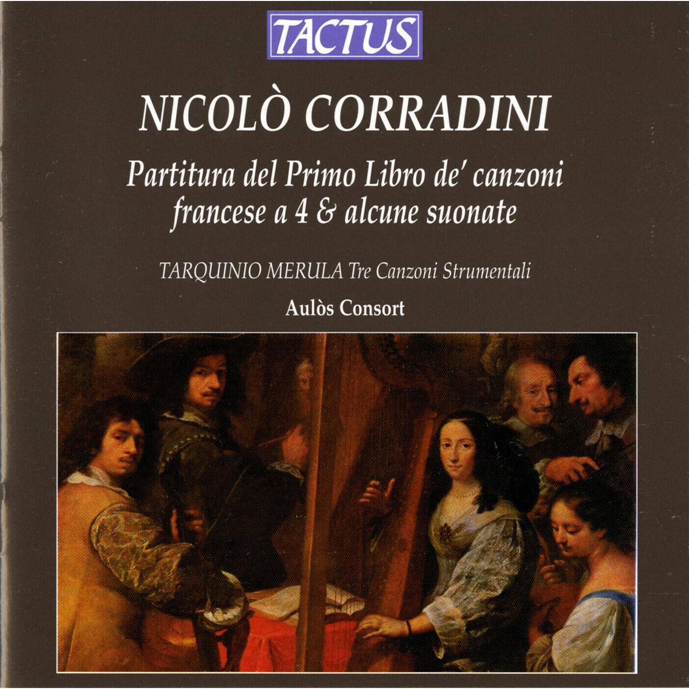 Релиз Corradini: Partitura del Primi Libro de' canzoni francese a 4 & alcune suonate - Merula: Tre Canzoni Strumentali